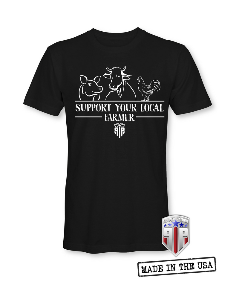 Support Your Local Farmer - Farming Outdoor Apparel - Patriotic Shirts for Men
